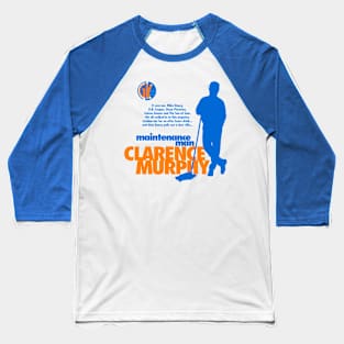 GK - Maintenance Man Clarence Murphy Baseball T-Shirt